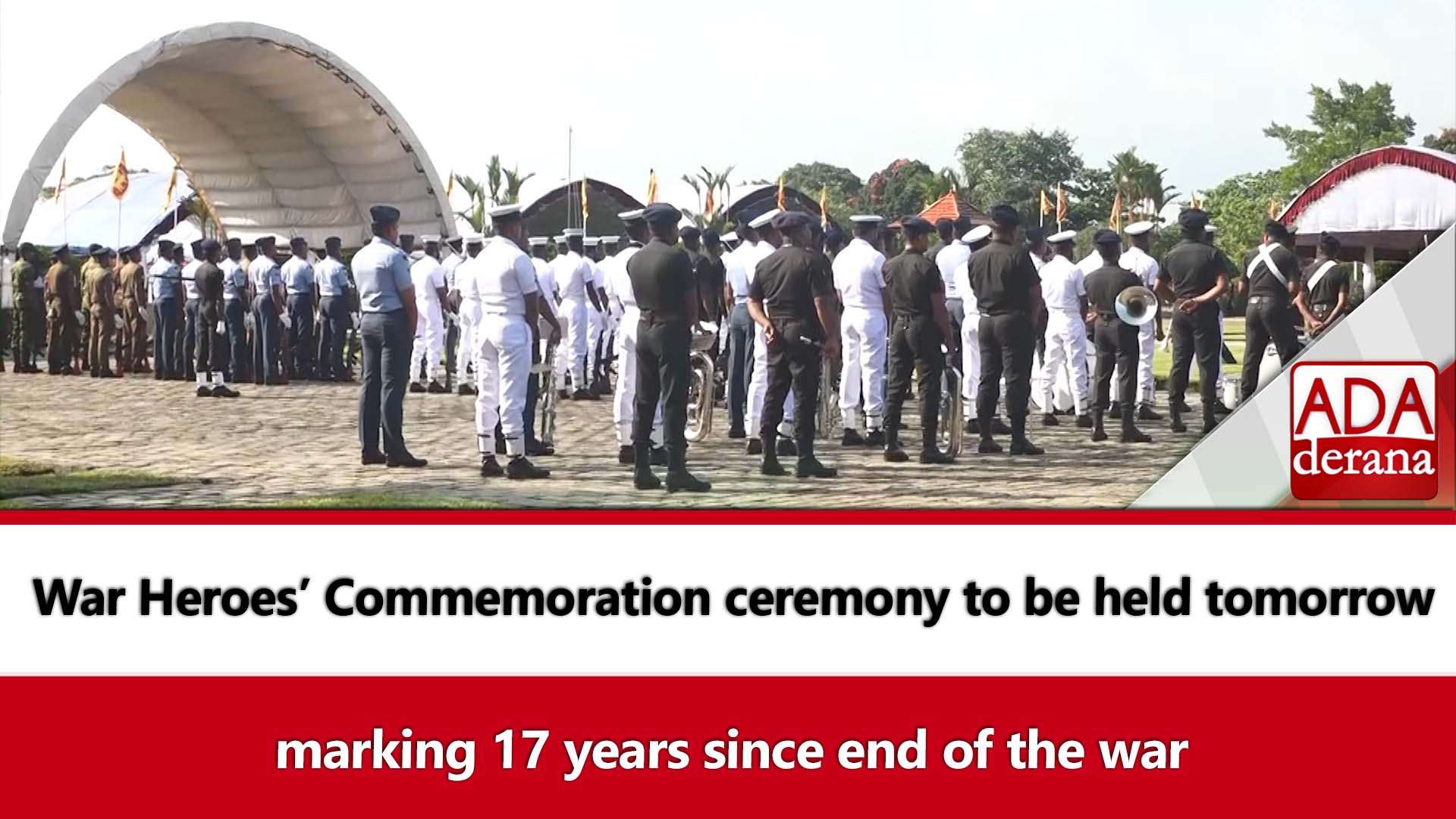 War Heroes’ Commemoration ceremony to be held tomorrow marking 17 years since end of the war