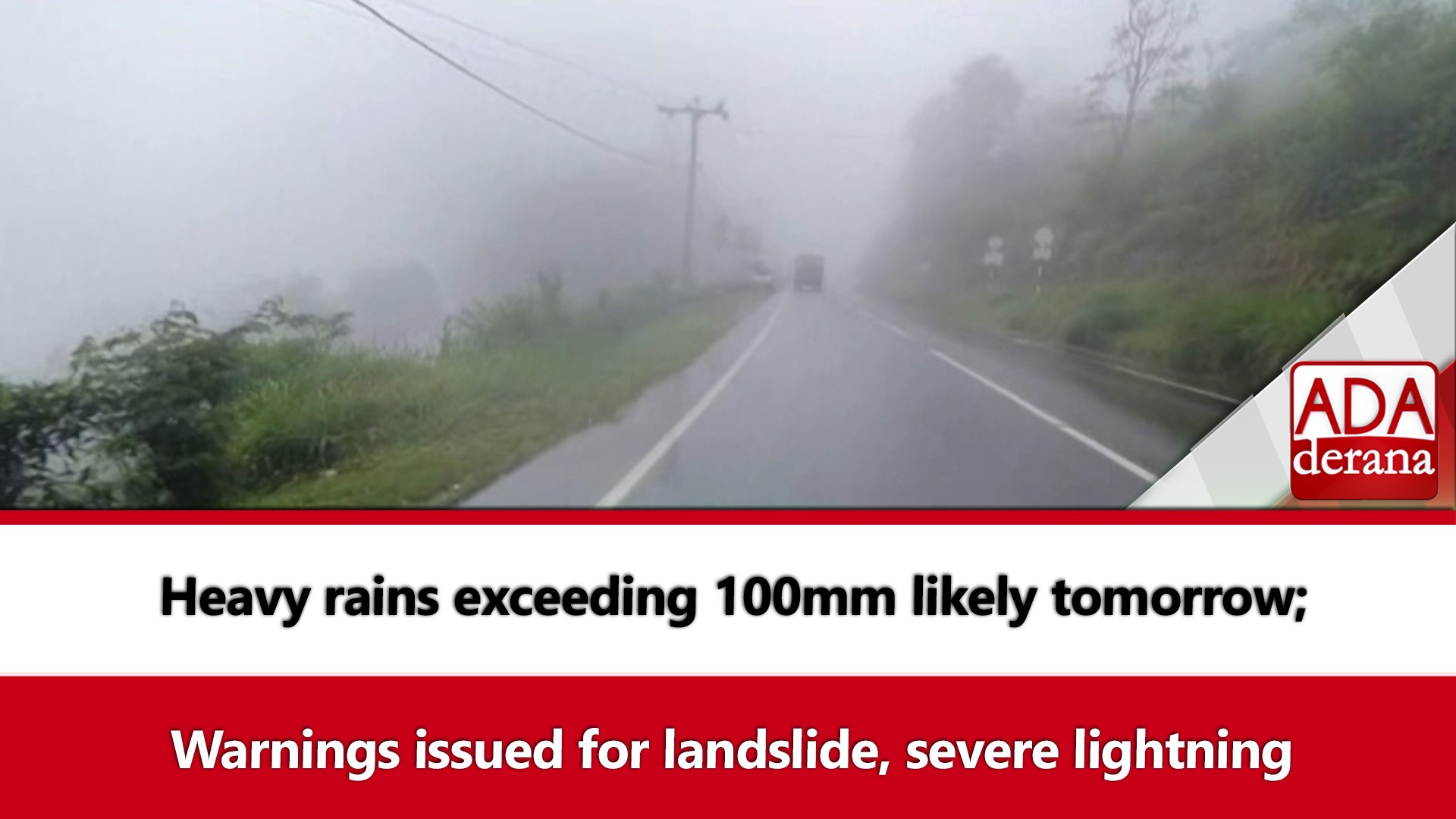 Heavy rains exceeding 100mm likely tomorrow; Warnings issued for landslide, severe lightning