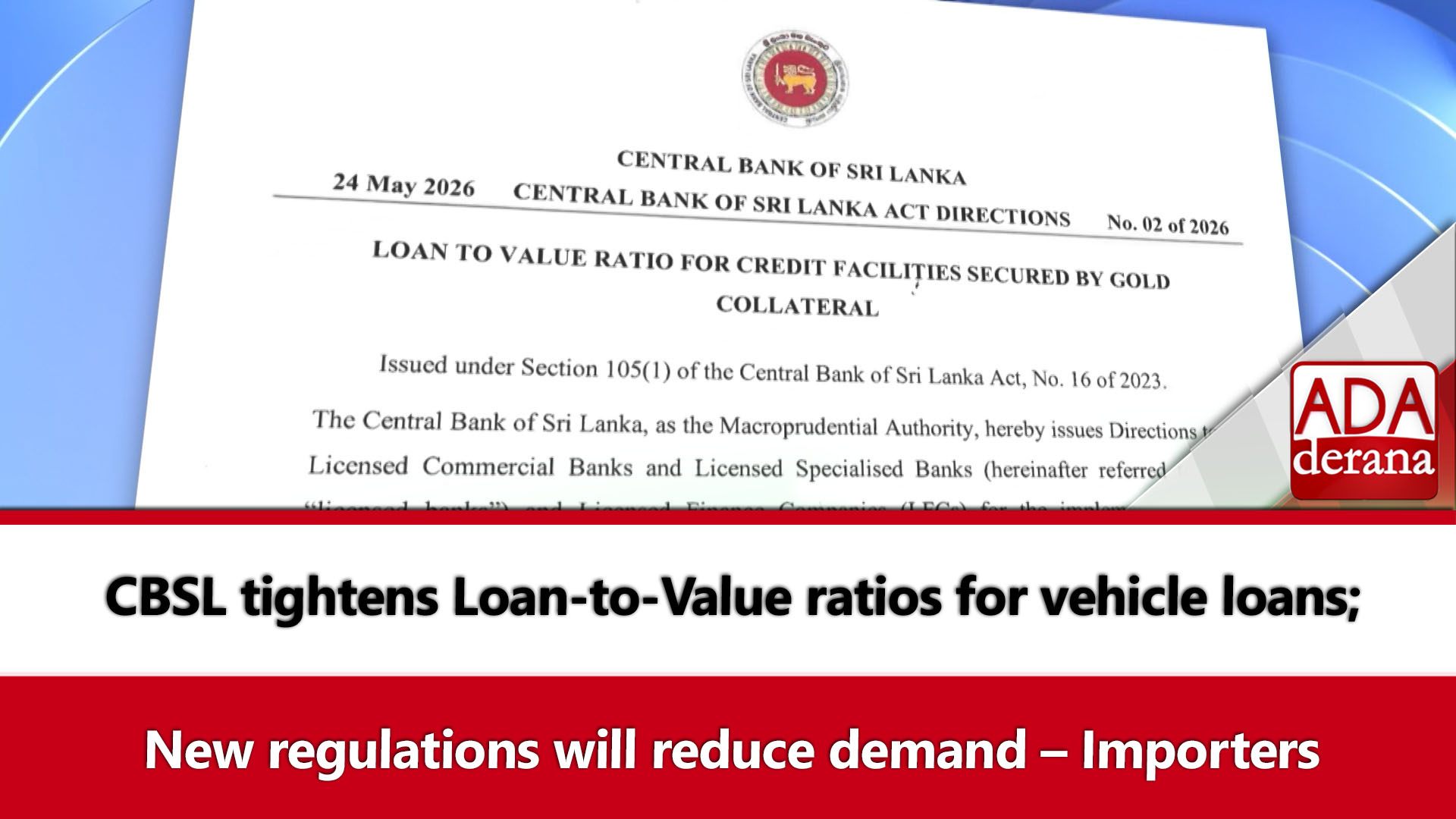 CBSL tightens Loan-to-Value ratios for vehicle loans; New regulations will reduce demand – Importers