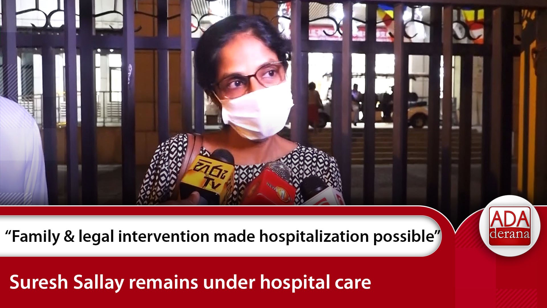 “Family & legal intervention made hospitalization possible”Suresh Sallay remains under hospital care